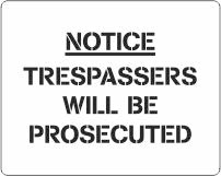 Trespassers Will Be Prosecuted stencil