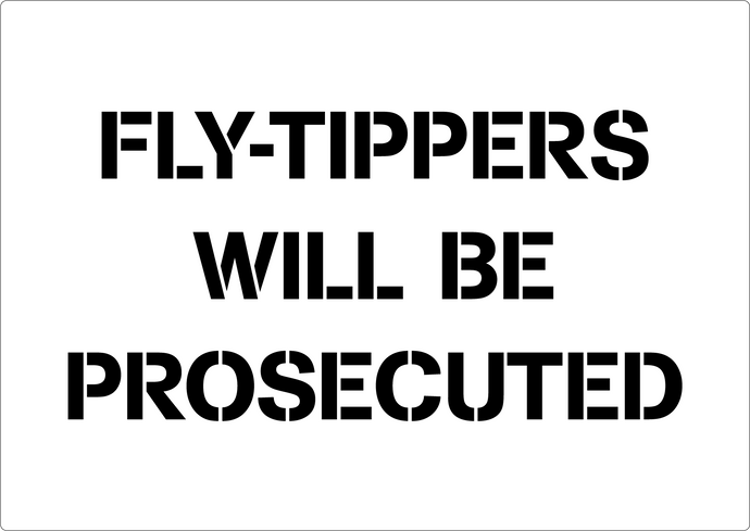 Fly-Tippers Will Be Prosecuted